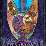 Our Eyes on Marvel Animation’s Eyes of Wakanda!